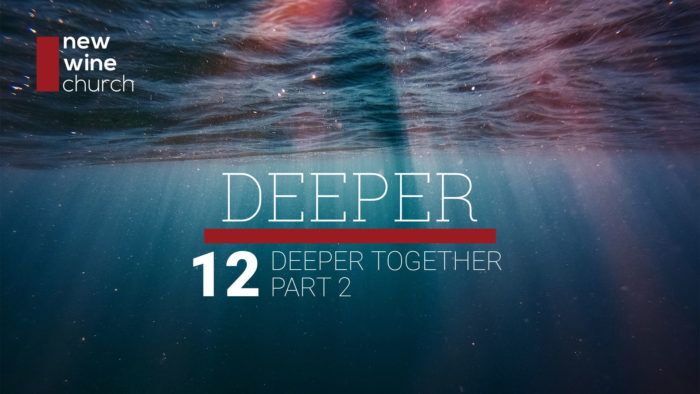 Deeper: 12 - Deeper Together, Part 2